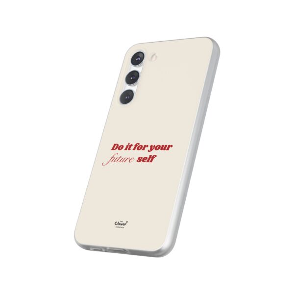 Inspirational Flexi Case - 'Do it for your future self' - Motivational Phone Cover - Image 167