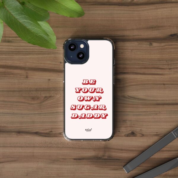 "Be Your Own Sugar Daddy" Clear Phone Case - Empowering and Trendy Accessory - Image 38