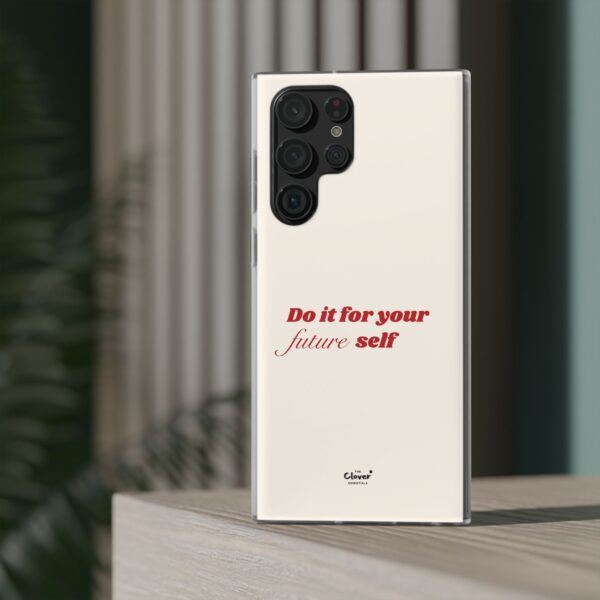 Inspirational Flexi Case - 'Do it for your future self' - Motivational Phone Cover - Image 143