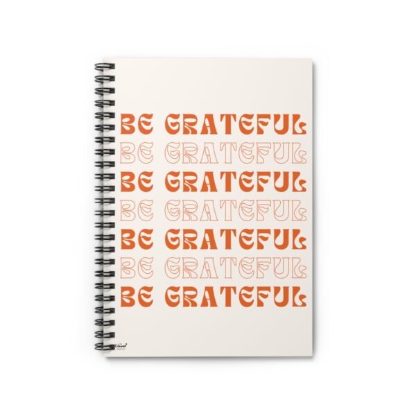 'Be Grateful' Spiral Notebook - Stylish Ruled Lined Journal for Mindfulness & Daily Reflection