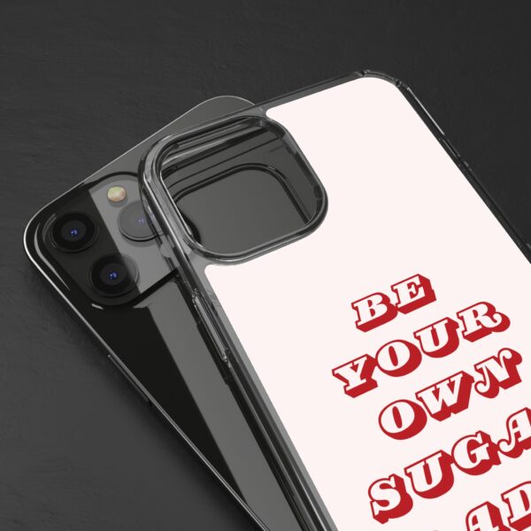 "Be Your Own Sugar Daddy" Clear Phone Case - Empowering and Trendy Accessory - Image 8