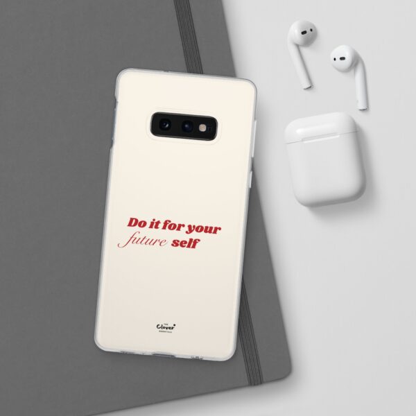 Inspirational Flexi Case - 'Do it for your future self' - Motivational Phone Cover - Image 72