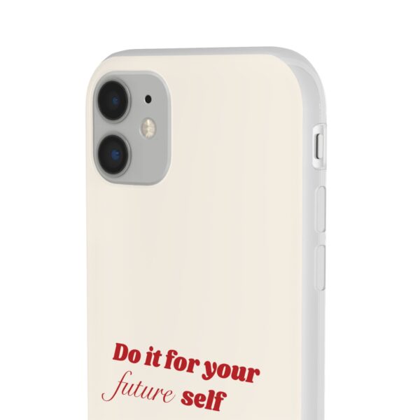 Inspirational Flexi Case - 'Do it for your future self' - Motivational Phone Cover - Image 47