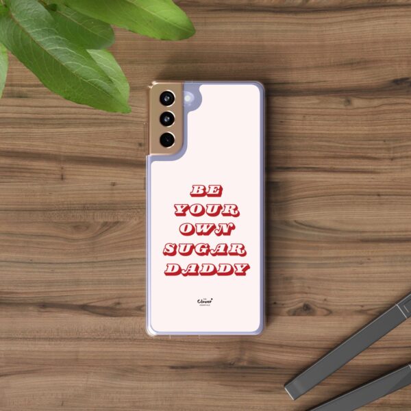 "Be Your Own Sugar Daddy" Clear Phone Case - Empowering and Trendy Accessory - Image 27