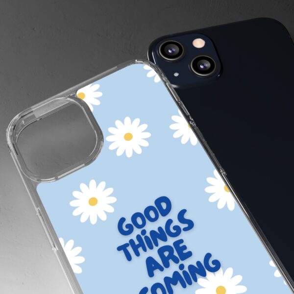 Daisy Pattern Clear Phone Case - "Good Things Are Coming" - Image 45