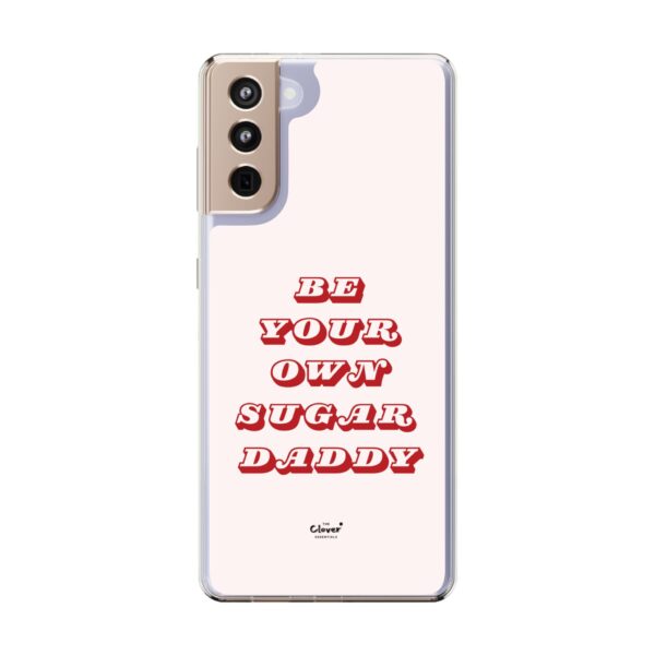 "Be Your Own Sugar Daddy" Clear Phone Case - Empowering and Trendy Accessory - Image 26