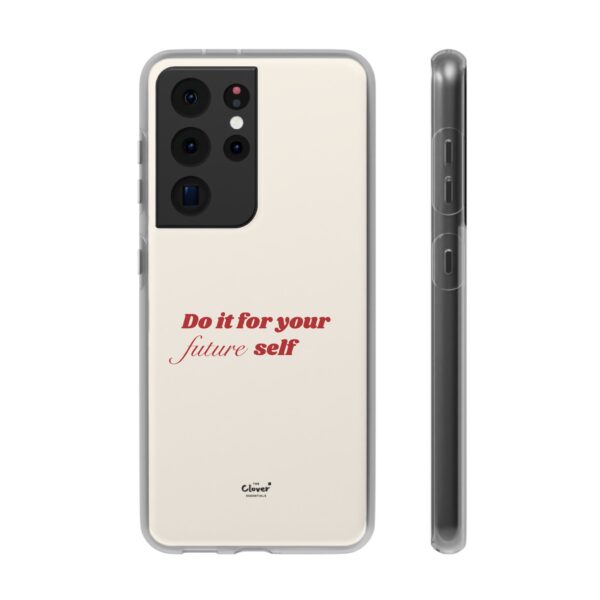 Inspirational Flexi Case - 'Do it for your future self' - Motivational Phone Cover - Image 108