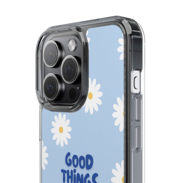 Daisy Pattern Clear Phone Case - "Good Things Are Coming" - Image 95