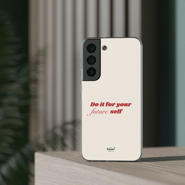 Inspirational Flexi Case - 'Do it for your future self' - Motivational Phone Cover - Image 125