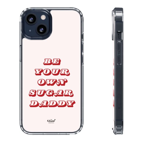 "Be Your Own Sugar Daddy" Clear Phone Case - Empowering and Trendy Accessory - Image 36