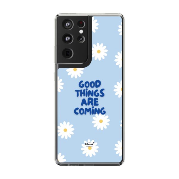 Daisy Pattern Clear Phone Case - "Good Things Are Coming" - Image 35