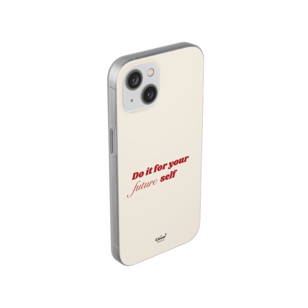 Inspirational Flexi Case - 'Do it for your future self' - Motivational Phone Cover - Image 174