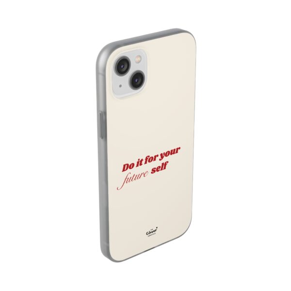 Inspirational Flexi Case - 'Do it for your future self' - Motivational Phone Cover - Image 154