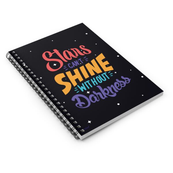 Inspirational Spiral Notebook - "Stars Can't Shine Without Darkness" - Perfect for Journaling and Reflection - Image 3