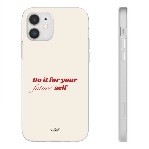 Inspirational Flexi Case - 'Do it for your future self' - Motivational Phone Cover - Image 25