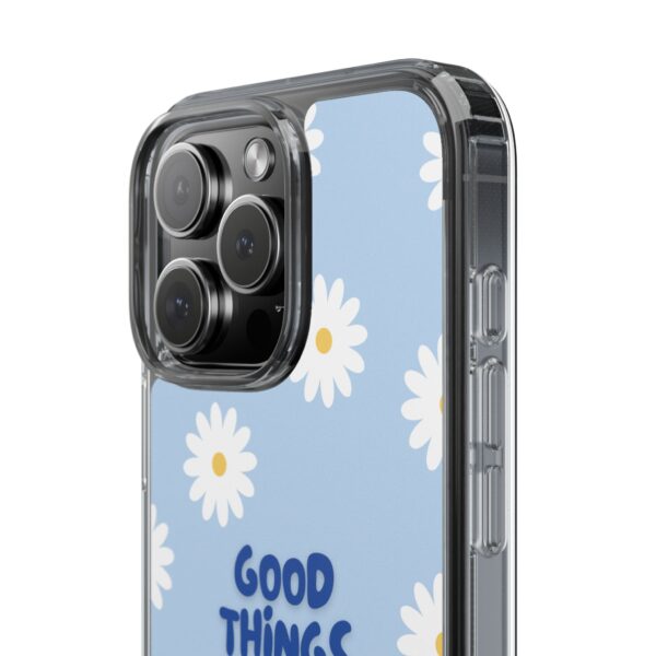 Daisy Pattern Clear Phone Case - "Good Things Are Coming" - Image 79