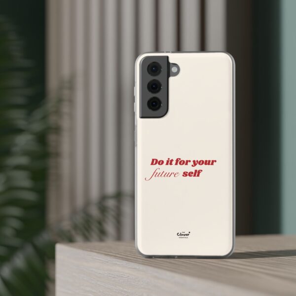 Inspirational Flexi Case - 'Do it for your future self' - Motivational Phone Cover - Image 113