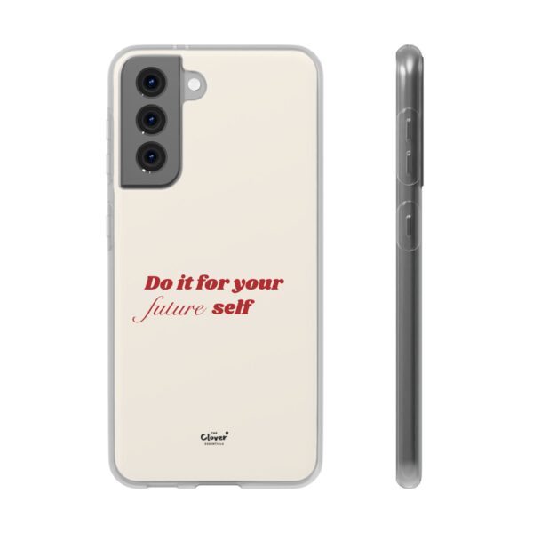 Inspirational Flexi Case - 'Do it for your future self' - Motivational Phone Cover - Image 111