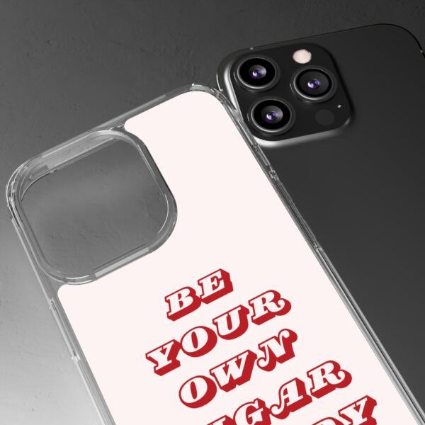 "Be Your Own Sugar Daddy" Clear Phone Case - Empowering and Trendy Accessory - Image 55